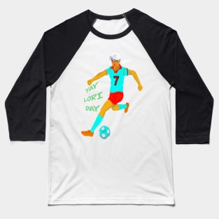 YAY LORI DAY GIRL FOOTBALLER RETRO NOVEMBER 7 Baseball T-Shirt